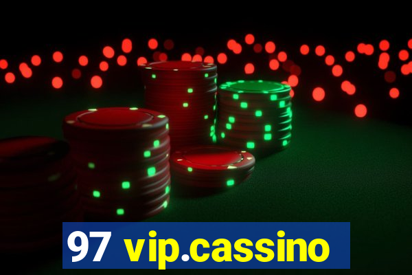 97 vip.cassino